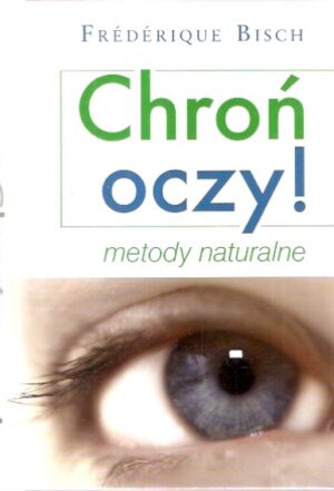 Chroń oczy! (metody naturalne)