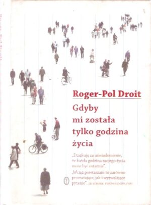 Gdyby mi została tylko godzina życia