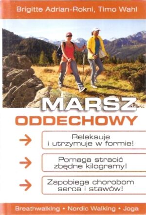 Marsz oddechowy [Breathwalking; Nordic Walking; Joga]
