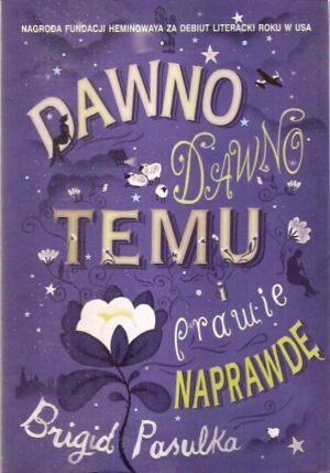 Dawno dawno temu i prawie naprawdę