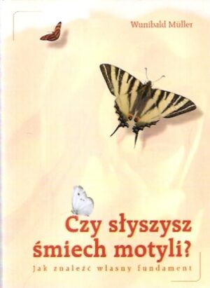 Czy słyszysz śmiech motyli