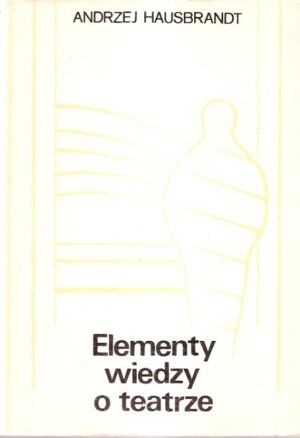 Elementy wiedzy o teatrze