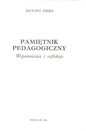 Pamiętnik pedagogiczny (Wspomnienia i refleksje)