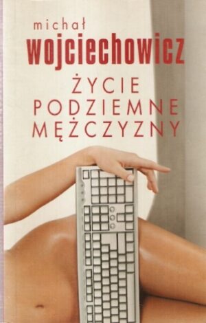 Życie podziemne mężczyzny