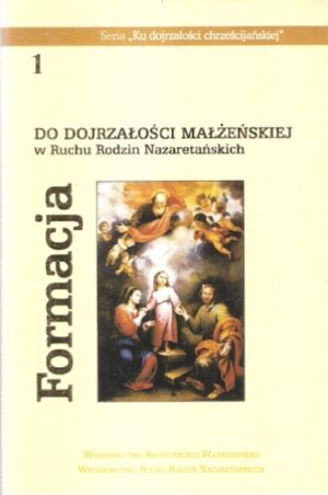 Formacja do dojrzałości małżeńskiej w Ruchu Rodzin Nazaretańskich (1)