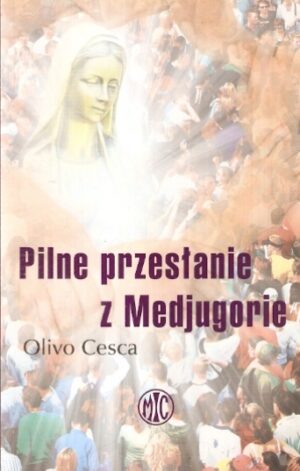 Pilne przesłanie z Miedjugorie