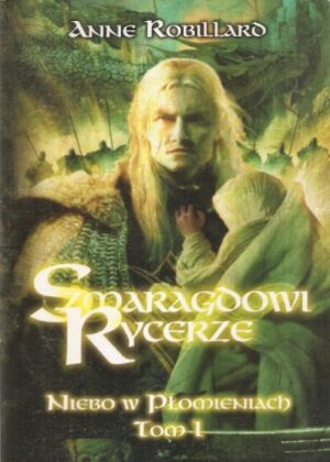 Szmaragdowi Rycerze (Tom 1): Niebo w płomieniach
