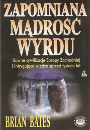 Zapomniana mądrość Wyrdu