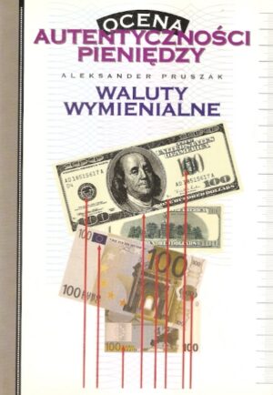Ocena autentyczności pieniędzy - Waluty wymienialne