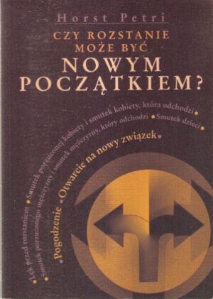 Czy rozstanie może być Nowym Początkiem?