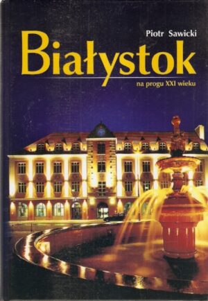 Białystok na progu XXI wieku