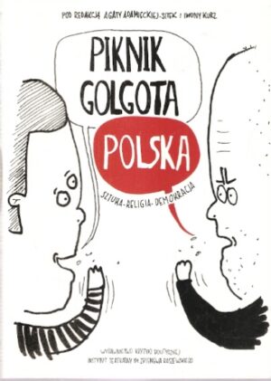 Piknik Golgota Polska. Sztuka - religia - demokracja