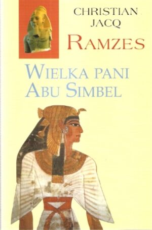 Ramzes (tom IV): Wielka pani Abu Simbel