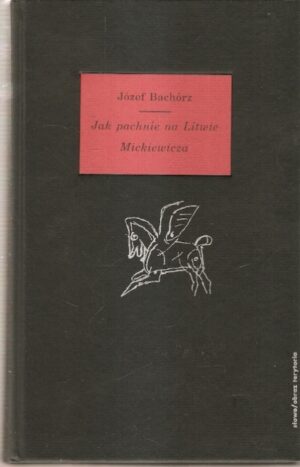 Jak pachnie na Litwie Mickiewicza