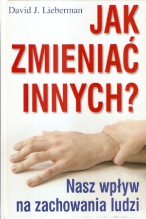 Jak zmieniać innych?
