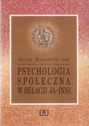 Psychologia społeczna w relacji ja-inni