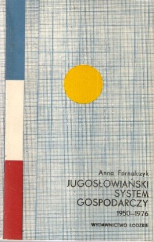 Jugosłowiański system gospodarczy 1950-1976