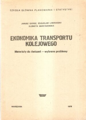 Ekonomika transportu kolejowego. Materiały do ćwiczeń - wybrane problemy