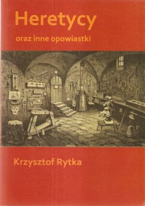 Heretycy oraz inne opowiastki