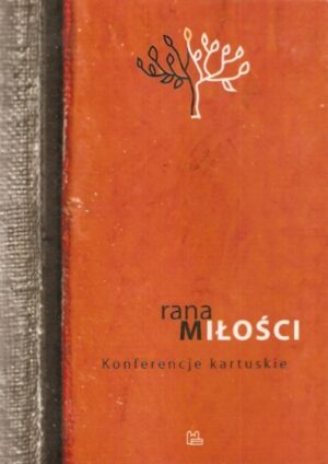 Rana miłości. Konferecje kartuskie