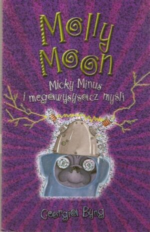 Molly Moon. Micky Minus i megawysysacz myśli