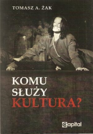 Komu służy kultura?