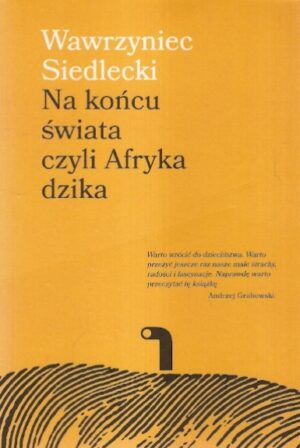 Na końcu świata czyli Afryka dzika