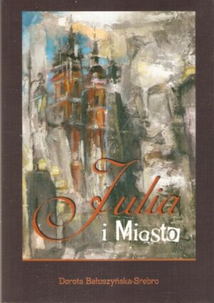 Julia i Miasto