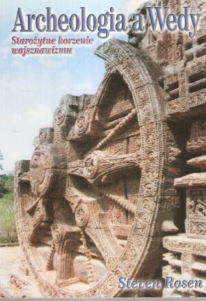 Archeologia a Wedy. Starożytne korzenie wajsznawizmu