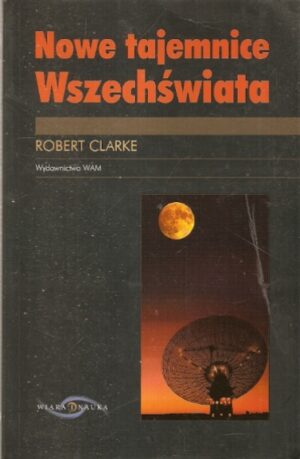 Nowe tajemnice wszechświata