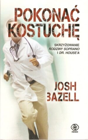 Pokonać kostuchę