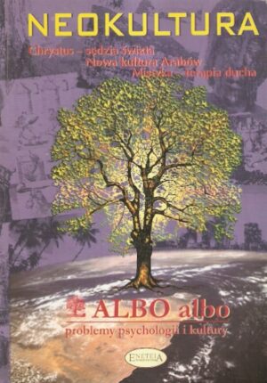 Albo Albo - neokultura - Chrystus - sędzia świata, Nowa kultura Arabów, mistyka - terapia duchowa