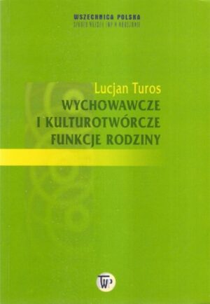 Wychowawcze i kulturotwórcze funkcje rodziny