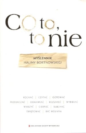 Co to, to nie - Myślenik Haliny Bortkowskiej