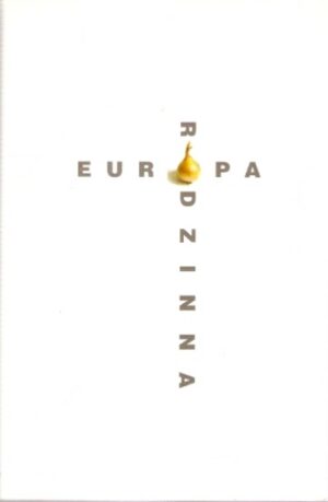 Europa rodzinna. Pięć minut później