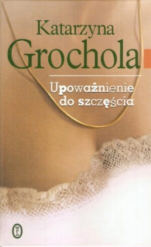 Upoważnienie do szczęścia