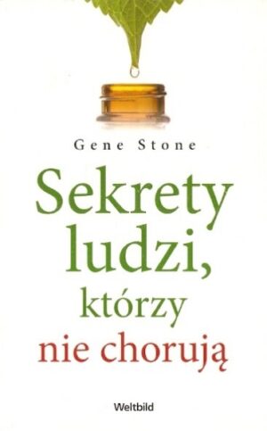 Sekrety ludzi, którzy nie chorują