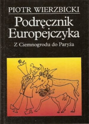 Podręcznik europejczyka - z Ciemnogrodu do Paryża