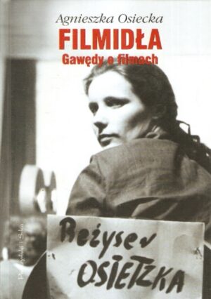 Filmidła. Gawędy o filmach