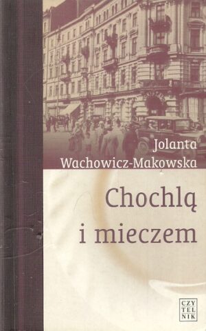 Chochlą i mieczem