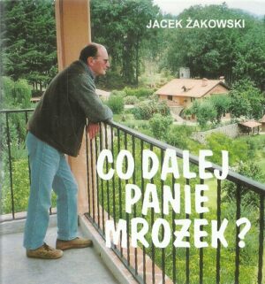 Co dalej panie Mrożek?