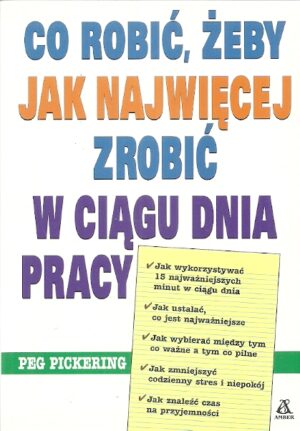 Co robić, żeby jak najwięcej zrobić w ciągu dnia pracy