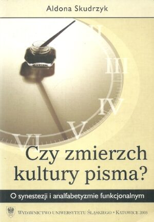 Czy zmierzch kultury pisma? O synestezji i analfabetyzmie funkcjonalnym.