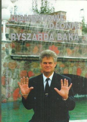 Diamentowe dłonie Ryszarda Bąka