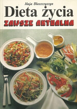 Dieta życia zawsze aktualna