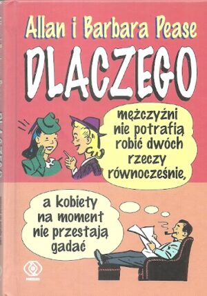 Dlaczego mężczyźni nie potrafią robić dwóch rzeczy równocześnie, a kobiety na moment nie przestają gadać