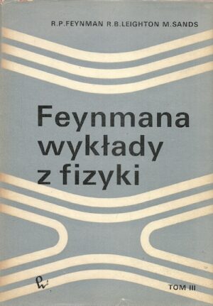 Feynmana wykłady z fizyki (tom III)