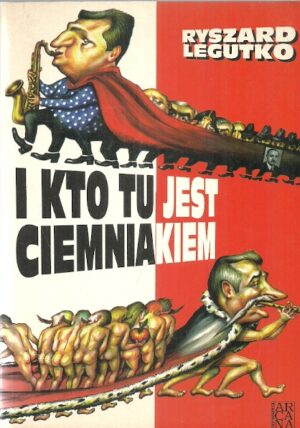I kto tu jest ciemniakiem