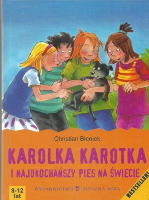 Karolka Karotka i najukochańszy pies na świecie