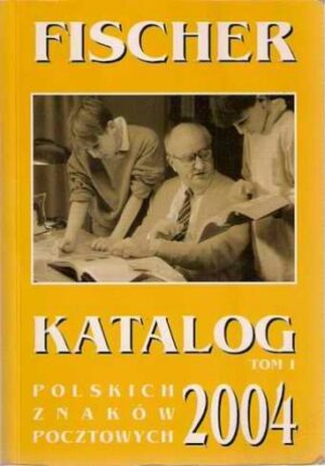 Katalog Polskich Znaków Pocztowych 2004 Tom I